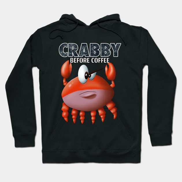 Crabby Before Coffee Hoodie by Oceanutz